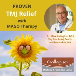 Gallagher Dentistry & Facial Pain Center - Proven TMJ Relief with MAGO Therapy with Eden Prairie Dentist Dr. Mike Gallagher, DDS