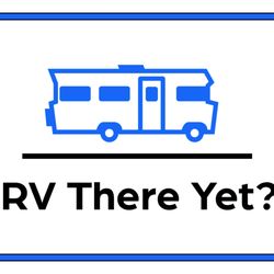 RV There Yet?