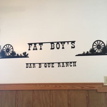 Fat Boy's Bar-B-Que Ranch - I just liked the sign on the wall - Barbeque Near Me - Prattville, Alabama Fat Boy's Bar-B-Que Ranch - I just liked the sign on the wall - Barbeque Near Me - Prattville, Alabama
