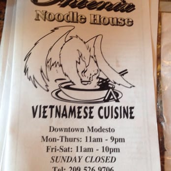 Phoenix Noodle House - Why are you closed Sundays?!!!!! - Vietnamese Near Me - Modesto, California Phoenix Noodle House - Why are you closed Sundays?!!!!! - Vietnamese Near Me - Modesto, California