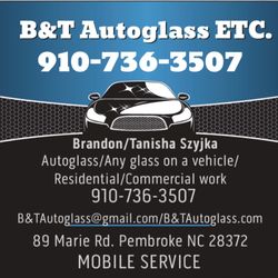 B And T Autoglass Etc - B&T Autoglass Etc. (910)736-3507