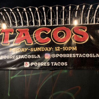Pobres Tacos - Tacos Near Me - Los Angeles, California