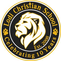 Lodi Christian School - Celebrating 10 years of excellence in 2018!