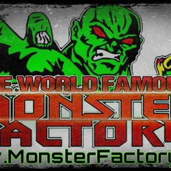 Monster Factory - The world famous Monster Factory!