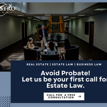 Castro Law - Probate can be extremely difficult and time consuming. At Castro Law we work on our clients behalf to ease the burden & expedite the journey - Business Law Near Me - Placentia, California