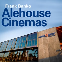 Frank Banko Alehouse Cinema