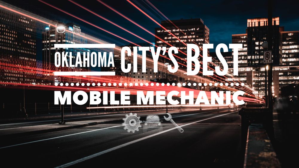OKLAHOMA CITY’S BEST MOBILE MECHANIC 28 Photos Oklahoma City