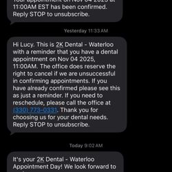 Waterloo Dental Associates - Confirming her appointment the morning of. Then I'm met an hour later at her appointment with a story of the dentist being ill.
