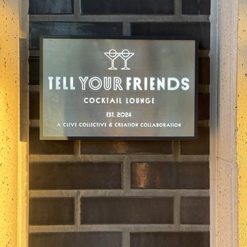 Tell Your Friends - The sign on the side of the building. (You can't enter from this side.) - Cocktail Bars Near Me - Scottsdale, Arizona Tell Your Friends - The sign on the side of the building. (You can't enter from this side.) - Cocktail Bars Near Me - Scottsdale, Arizona