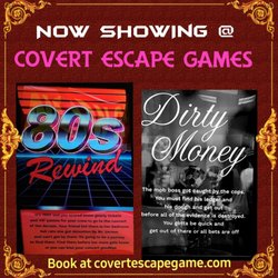 Covert Escape Game - Try our 2 new gamed 80s Rewind and Dirty Money. Book now at covertescapegame.com