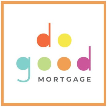 Do Good Mortgage - Helping folks do good at home financing so we can do good in our communities. - Mortgage Brokers Near Me - Portland, Oregon Do Good Mortgage - Helping folks do good at home financing so we can do good in our communities. - Mortgage Brokers Near Me - Portland, Oregon