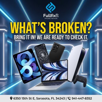 Full Fix it Phone Repair - We repair all your devices. - Mobile Phone Repair Near Me - Sarasota, Florida Full Fix it Phone Repair - We repair all your devices. - Mobile Phone Repair Near Me - Sarasota, Florida