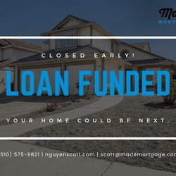 Made Mortgage - Closed early!