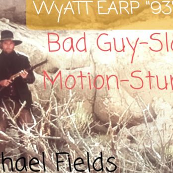 MDF National Talent - Wyatt Earp- Slow Motion Bad Guy-Stunts-IN THE MOVIE POSTER, HE IS SHOOTING AT ME! - Talent Agencies Near Me - Bellevue, Washington MDF National Talent - Wyatt Earp- Slow Motion Bad Guy-Stunts-IN THE MOVIE POSTER, HE IS SHOOTING AT ME! - Talent Agencies Near Me - Bellevue, Washington