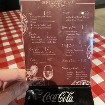 Burt's Place - Drinks menu is too small with too small of print and hard to read. Need a bigger, better solution. - Pizza Near Me - Lafayette, Indiana