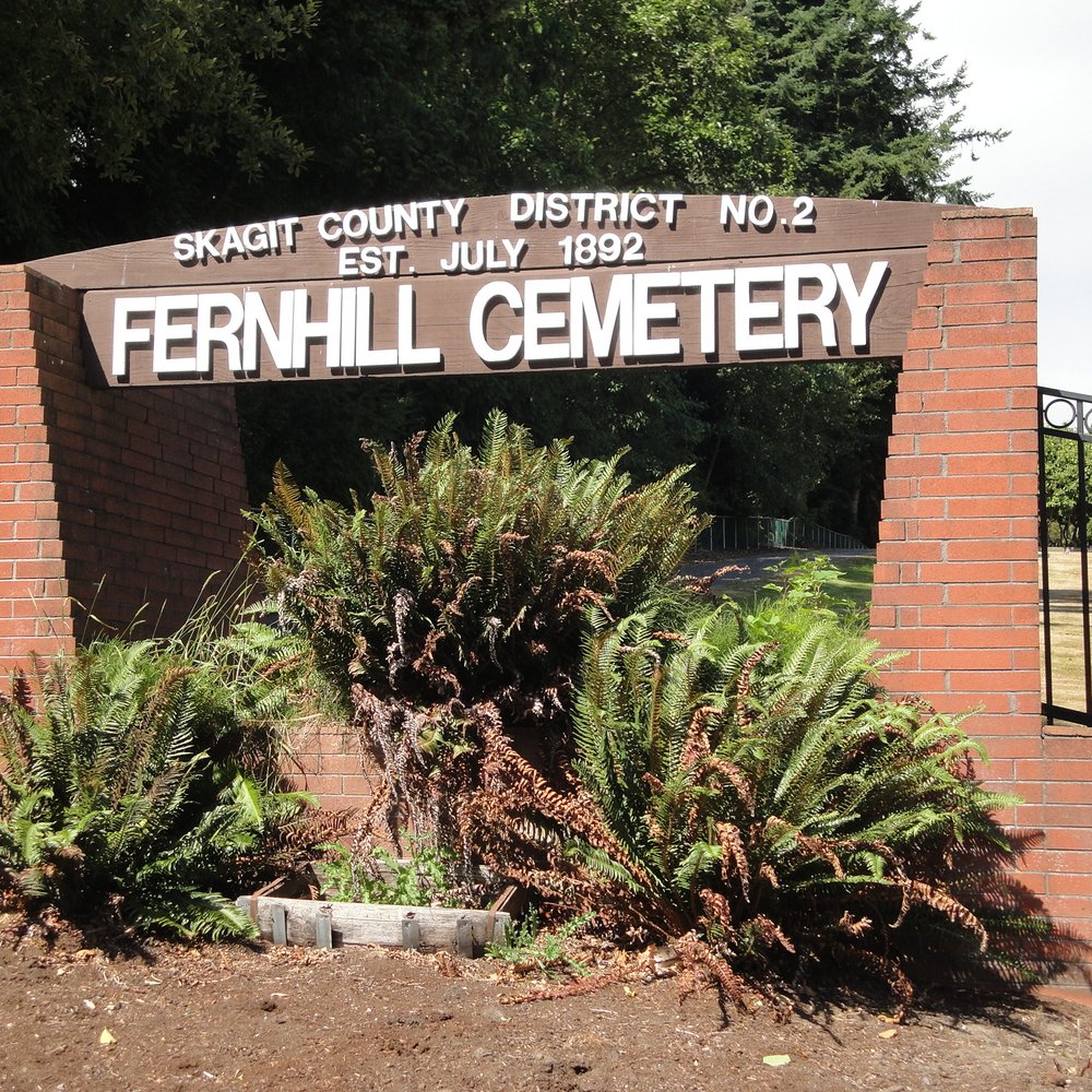 Fernhill Cemetery - Fernhill, a nice resting place - Funeral Services & Cemeteries Near Me - Anacortes, Washington Fernhill Cemetery - Fernhill, a nice resting place - Funeral Services & Cemeteries Near Me - Anacortes, Washington