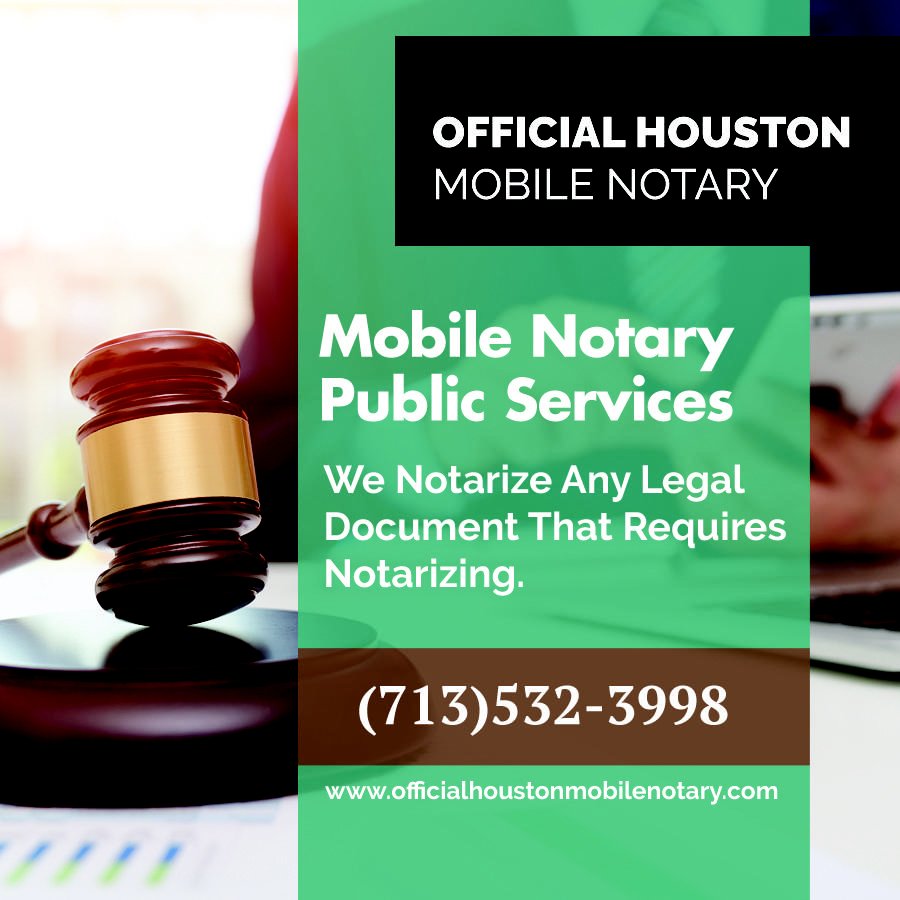 OFFICIAL HOUSTON MOBILE NOTARY Updated August 2024 Houston, Texas