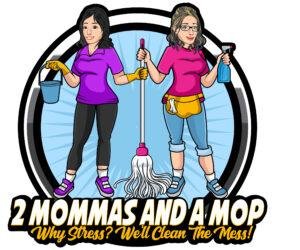 2 MOMMAS AND A MOP - Updated January 2025 - Request a Quote - Haslett ...