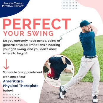 AmeriCare Physical Therapy - Do you currently have aches, pains, or general physical limitations hindering your golf swing, and you don't know where to begin. - Physical Therapy Near Me - Piscataway, New Jersey AmeriCare Physical Therapy - Do you currently have aches, pains, or general physical limitations hindering your golf swing, and you don't know where to begin. - Physical Therapy Near Me - Piscataway, New Jersey