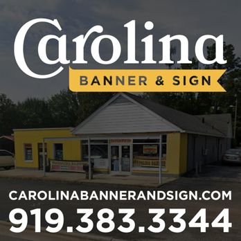 Carolina Banner & Sign - Carolina Banner & Sign has been serving Durham and Chapel Hill with custom design and print needs for over 30 years. - Signmaking Near Me - Durham, North Carolina Carolina Banner & Sign - Carolina Banner & Sign has been serving Durham and Chapel Hill with custom design and print needs for over 30 years. - Signmaking Near Me - Durham, North Carolina