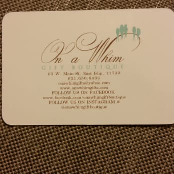 On a Whim Gift Boutique - Business card with address hours website email address. Facebook Instagram - Gift Shops Near Me - East Islip, New York On a Whim Gift Boutique - Business card with address hours website email address. Facebook Instagram - Gift Shops Near Me - East Islip, New York