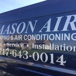 Mason Air - Prompt professional service! Don called me back within 5 mins offered same day service with a heat wave pending! Located thru home advisor.