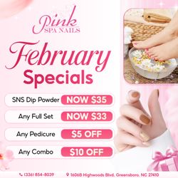 Pink Spa Nails - February Specials at Pink Spa Nails!
SNS $35
Full Set $33
Pedi $5 OFF
Combo $10 OFF.
Limited time only!