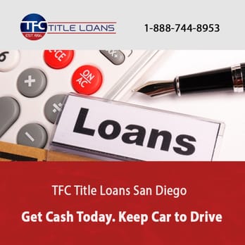 TFC Title Loans - Title Loans Near Me - San Diego, California TFC Title Loans - Title Loans Near Me - San Diego, California