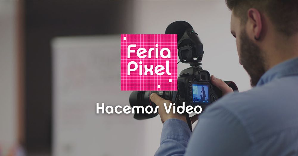 FeriaPixel Productora Audiovisual