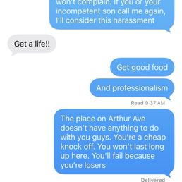 The owners dad called me after a complaint of the food. That's his number The owners dad called me after a complaint of the food. That's his number