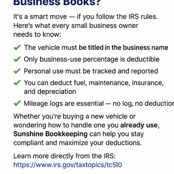 Sunshine Bookkeeping - IRS Rules for vehicles on your books. I have included the link to the website. - Bookkeepers Near Me - York, Pennsylvania