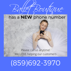 Ballet Boutique - Ballet Boutique has a NEW phone number! (859)692-3970