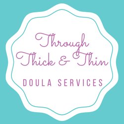 Through Thick & Thin Doula Services - Offering virtual and in person services.