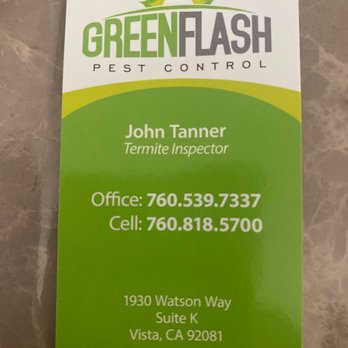 Green Flash - Very nice, thorough, & honest guy. Give him a call! - Pest Control Near Me - Vista, California