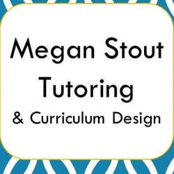 Megan Stout Tutoring - Because ALL students are capable of success!