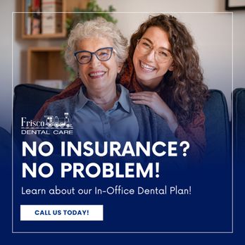Frisco Dental Care - In Office Dental Plans Available - Cosmetic Dentists Near Me - Frisco, Texas Frisco Dental Care - In Office Dental Plans Available - Cosmetic Dentists Near Me - Frisco, Texas