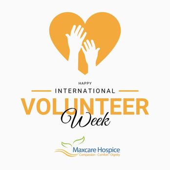 Maxcare Hospice - We appreciate our volunteers for volunteering your time, efforts, skills, and knowledge to support Maxcare Hospice and our patients. - Hospice Near Me - Westminster, California