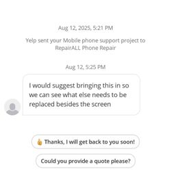 RepairALL Phone Repair - Sounds like they will "find" other issues to add to the cost, even though I told them exactly what the issue is.