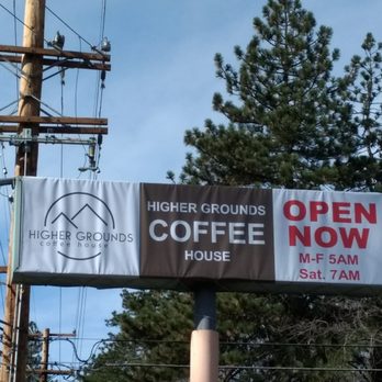 Higher Grounds Coffee House - Temporary signage. - Coffee & Tea Near Me - Crestline, California Higher Grounds Coffee House - Temporary signage. - Coffee & Tea Near Me - Crestline, California