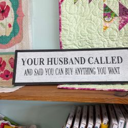 Picket Fence Quilt Company - Best sign ever