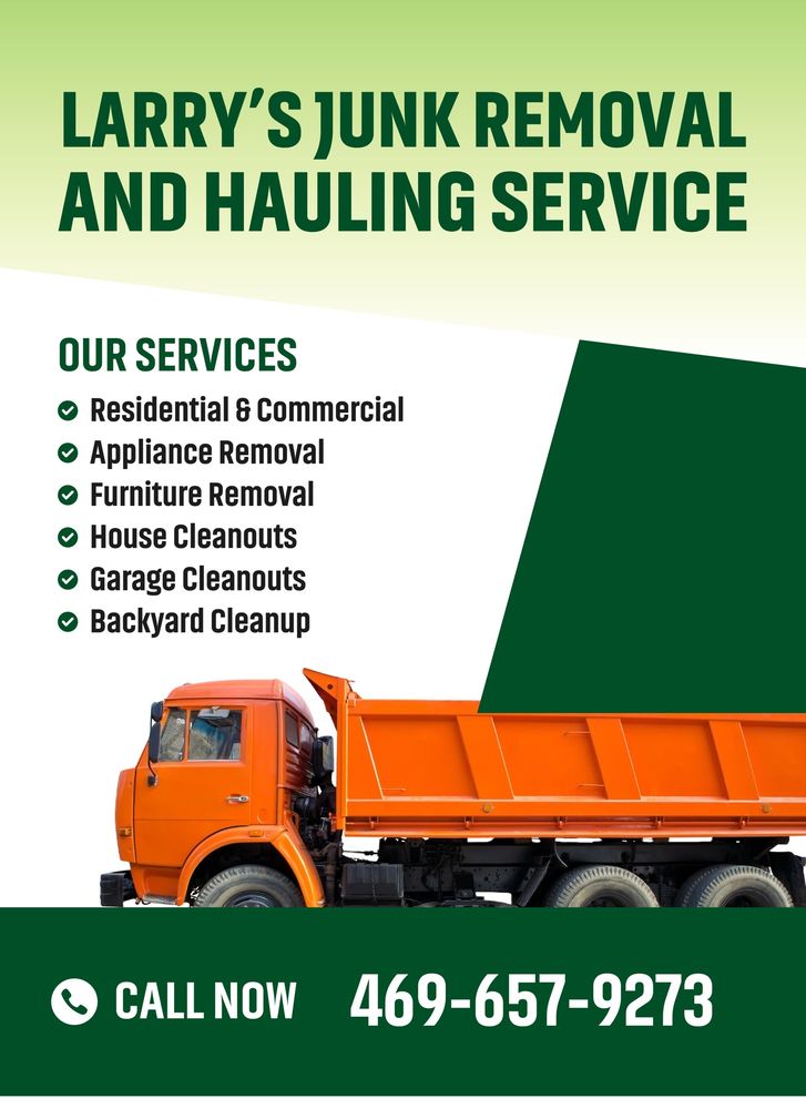 LARRY’S JUNK REMOVAL AND HAULING SERVICE Request a Quote Cedar Hill