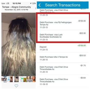 Hellogorgeous Salon - Photo proof of what my hair looked like right after the service Jen provided and a time stamped photo and accompanying bank statement. - Hair Salons Near Me - Phoenix, Arizona