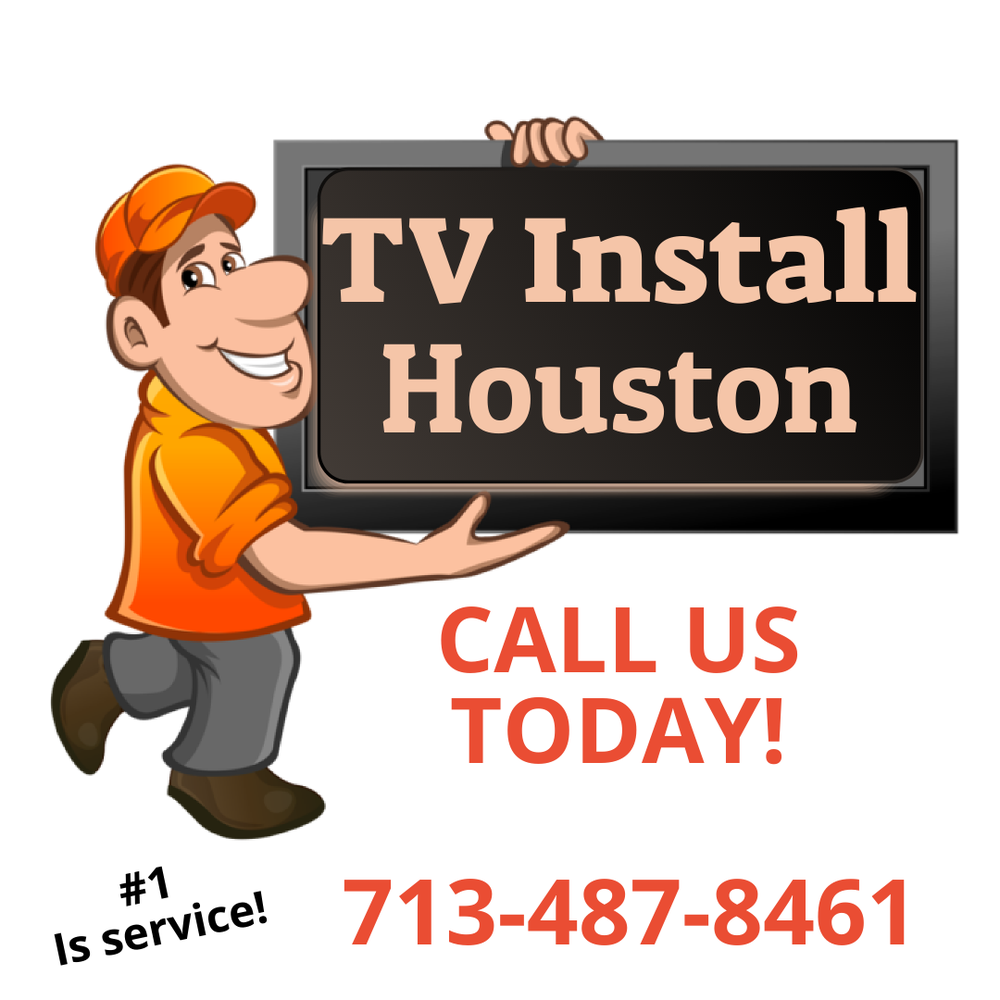 TV INSTALL HOUSTON Request Information Houston, Texas Television