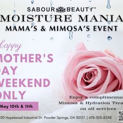 Sabour Beauty - Mama's & Mimosa's Event! Mothers Day Weekend Only! Complimetary Mimosa's & Hydration Treatments to show our LOVE for MOM'S!