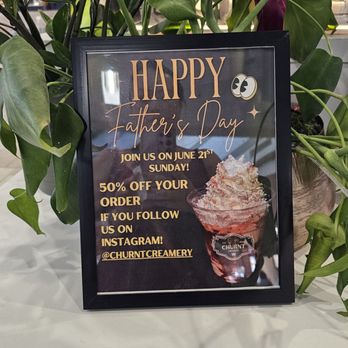 Churnt Creamery - Fathers day promo - Desserts Near Me - Arcadia, California Churnt Creamery - Fathers day promo - Desserts Near Me - Arcadia, California