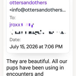 Otters and Others Zoo and Conservation  - Email correspondence that the animal was socialized and friendly and it was not