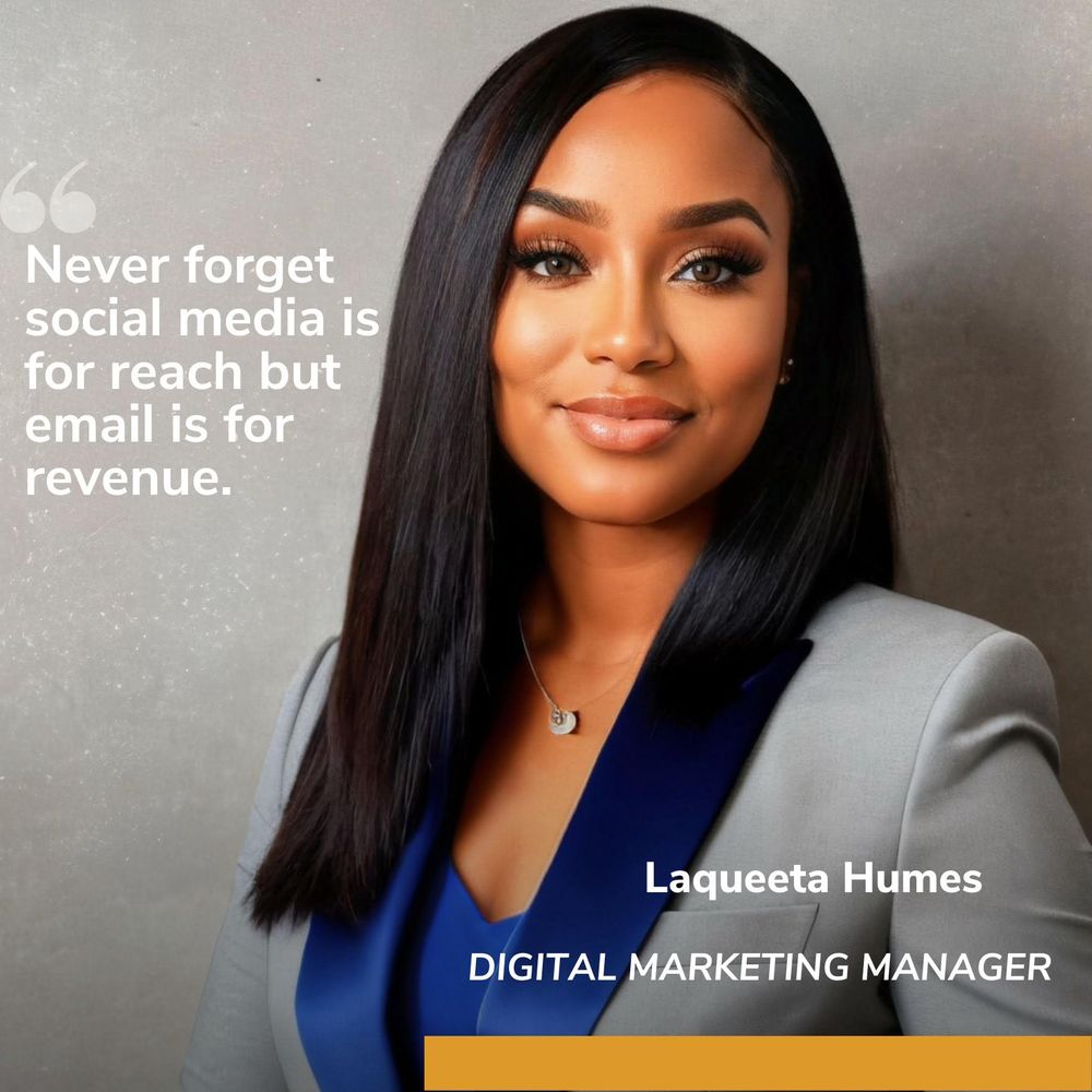 LAQUEETA HUMES DIGITAL MARKETING MANAGER Request Consultation