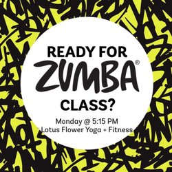 Lotus Flower Yoga & Fitness - Zumba!