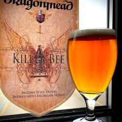 Dragonmead Brewery - Killer Bee 10% ABV
Final Absolution made with local honey instead of Belgian Candi Sugar