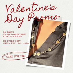 Dominique's Jewelry - Valentines Day Promo!   Enjoy 18 months 0% down payment with synchrony when you purchase in store until Feb. 16, 2026